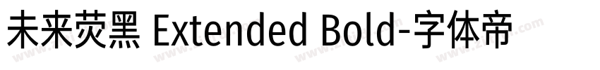 未来荧黑 Extended Bold字体转换